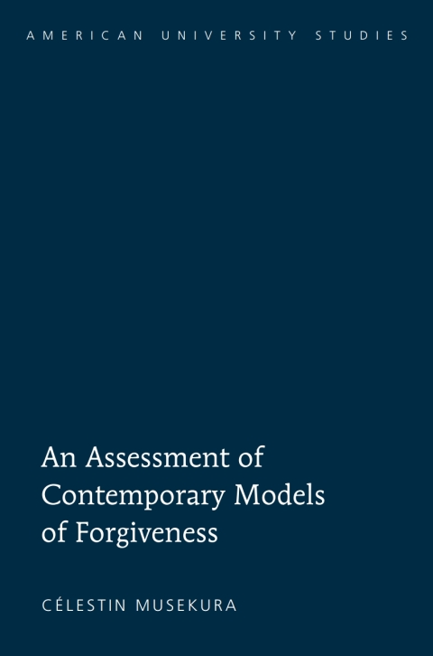 Cover image for book An Assessment of Contemporary Models of Forgiveness