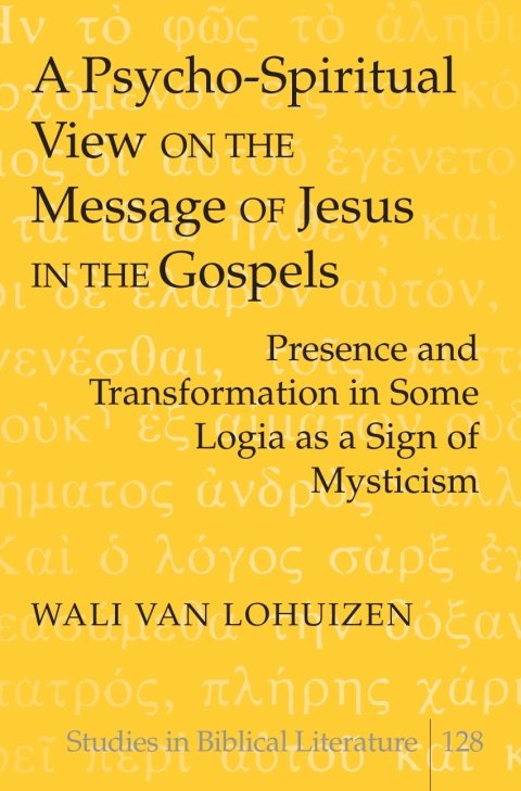 Cover image for book A Psycho-Spiritual View on the Message of Jesus in the Gospels