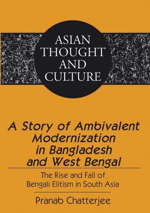 Cover image for book A Story of Ambivalent Modernization in Bangladesh and West Bengal