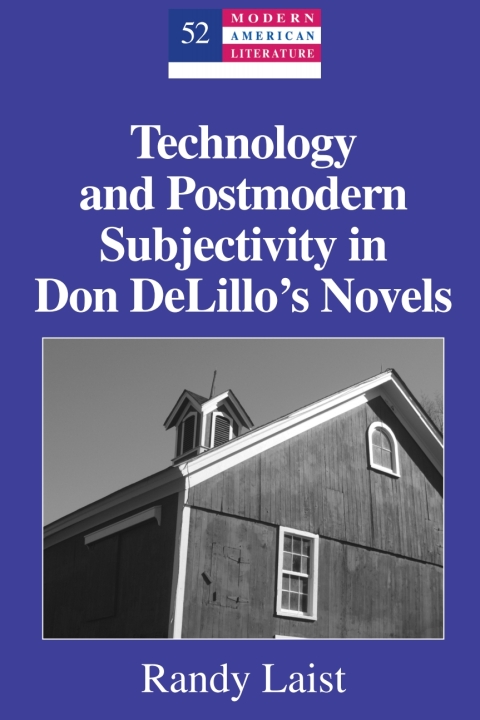 Cover image for book Technology and Postmodern Subjectivity in Don DeLillo’s Novels