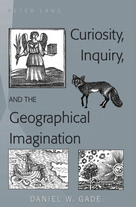 Cover image for book Curiosity, Inquiry, and the Geographical Imagination