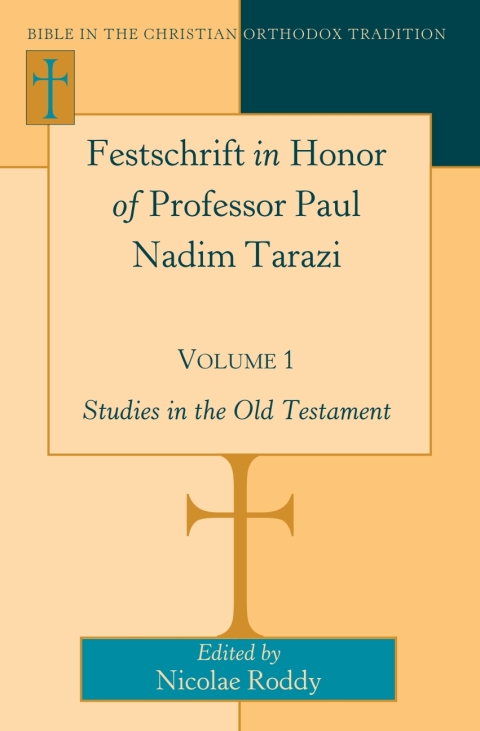 Cover image for book Festschrift in Honor of Professor Paul Nadim Tarazi- Volume 1