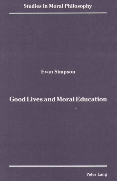 Cover image for book Good Lives and Moral Education