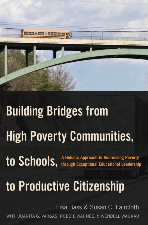 Cover image for book Building Bridges from High Poverty Communities, to Schools, to Productive Citizenship