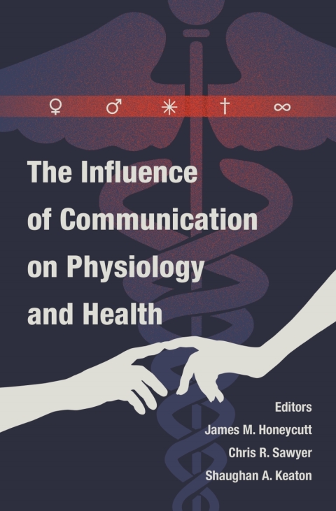 The Influence of Communication on Physiology and Health 