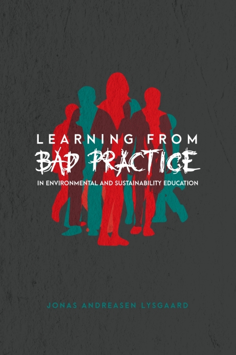 Cover image for book Learning from Bad Practice in Environmental and Sustainability Education