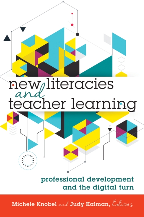 New Literacies and Teacher Learning 