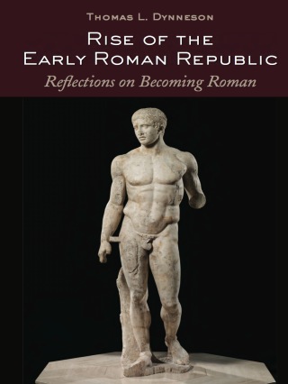 Rise of the Early Roman Republic