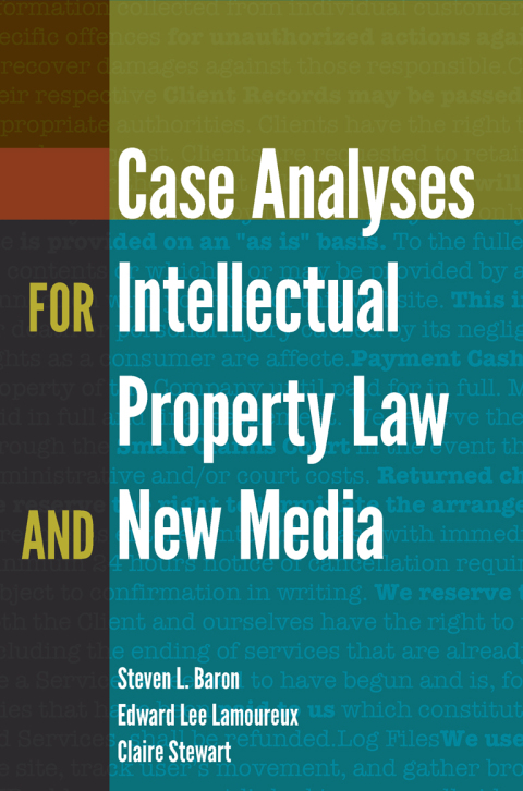 Case Analyses for Intellectual Property Law and New Media 