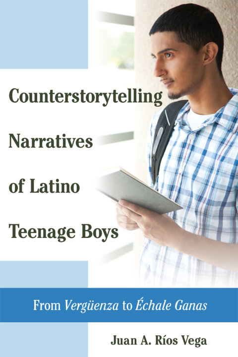 Cover image for book Counterstorytelling Narratives of Latino Teenage Boys
