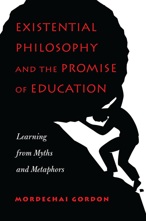 Cover image for book Existential Philosophy and the Promise of Education