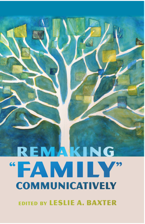 Cover image for book Remaking "Family" Communicatively