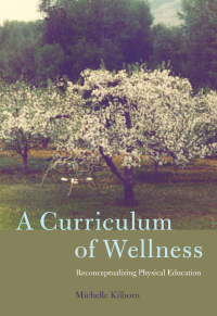 Cover image: A Curriculum of Wellness 1st edition 9781433129971