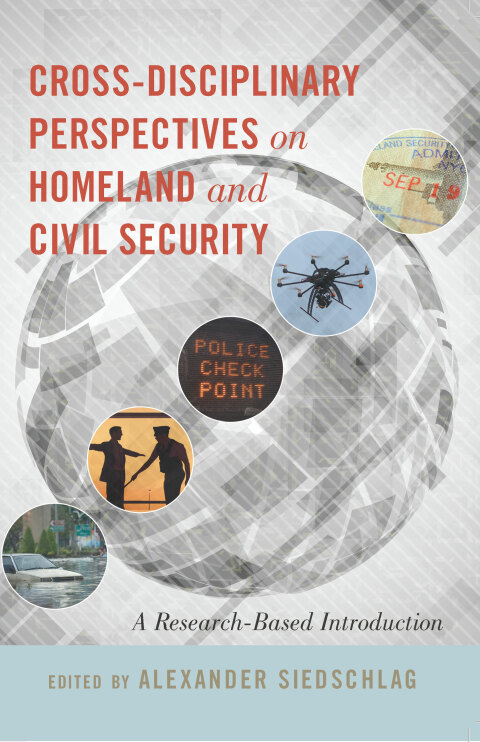 Cover image for book Cross-Disciplinary Perspectives on Homeland and Civil Security