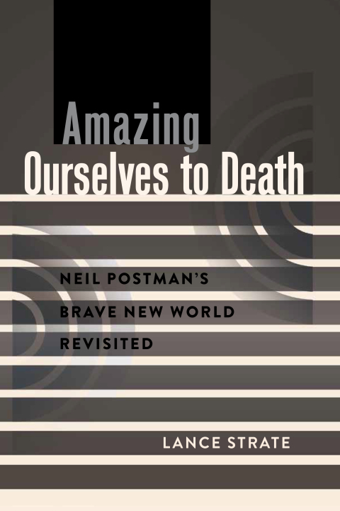Cover image for book Amazing Ourselves to Death