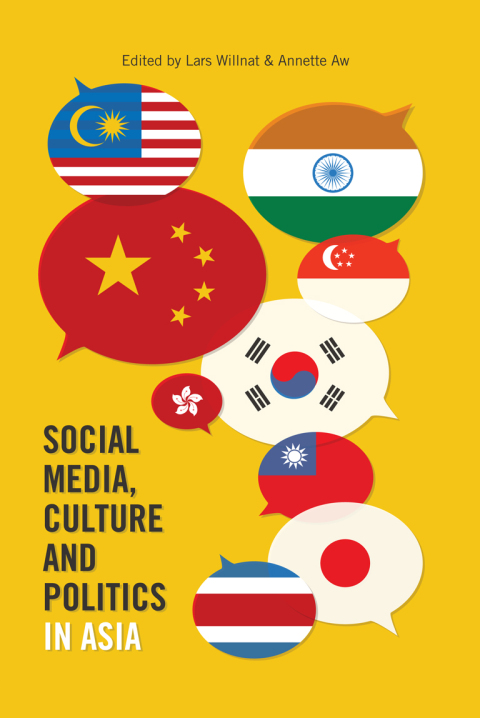 Social Media, Culture and Politics in Asia 