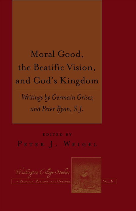 Cover image for book Moral Good, the Beatific Vision, and God’s Kingdom
