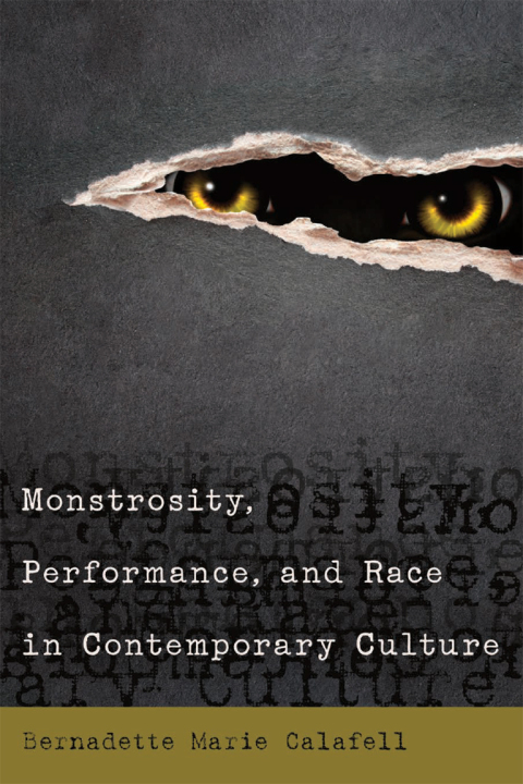 Cover image for book Monstrosity, Performance, and Race in Contemporary Culture
