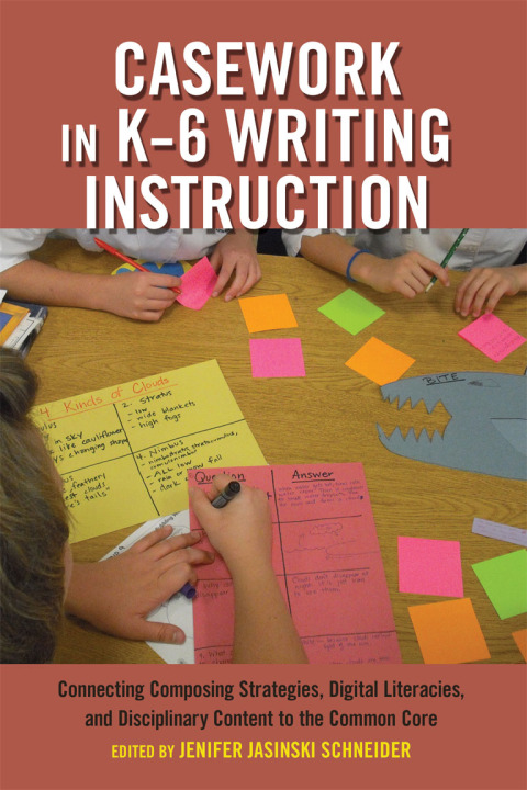 Cover image for book Casework in K–6 Writing Instruction