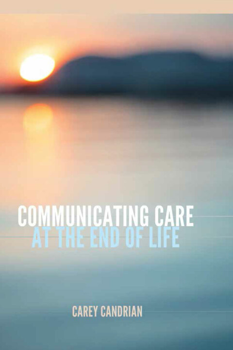 Cover image for book Communicating Care at the End of Life