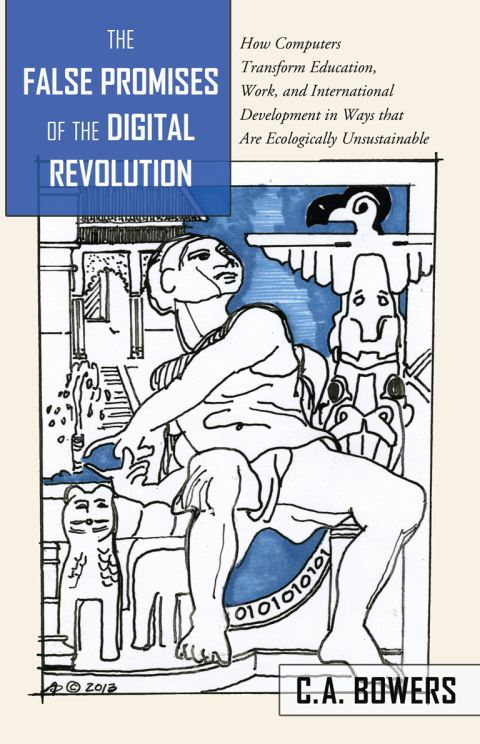 Cover image for book The False Promises of the Digital Revolution