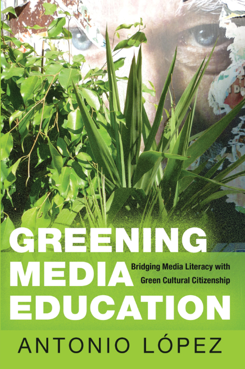 Cover image for book Greening Media Education