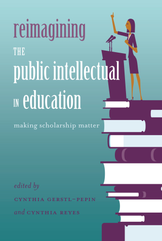 Reimagining the Public Intellectual in Education