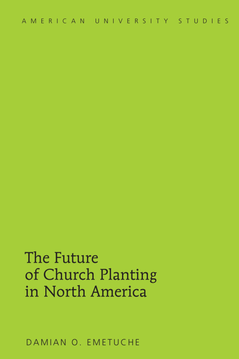 Cover image for book The Future of Church Planting in North America