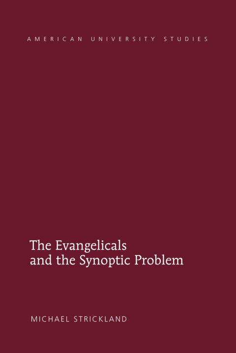 Cover image for book The Evangelicals and the Synoptic Problem