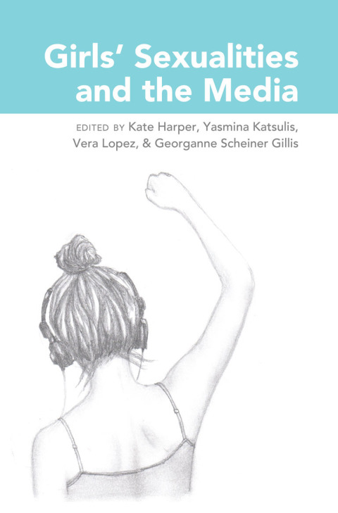 Cover image for book Girls’ Sexualities and the Media