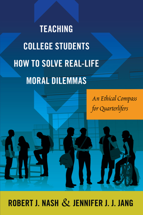 Cover image for book Teaching College Students How to Solve Real-Life Moral Dilemmas