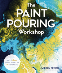 Titelbild: The Paint Pouring Workshop 9781454711124