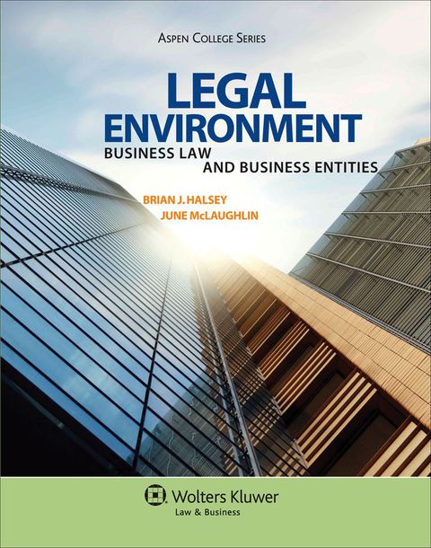Cover image for book Legal Environment: Business Law and Business Entities