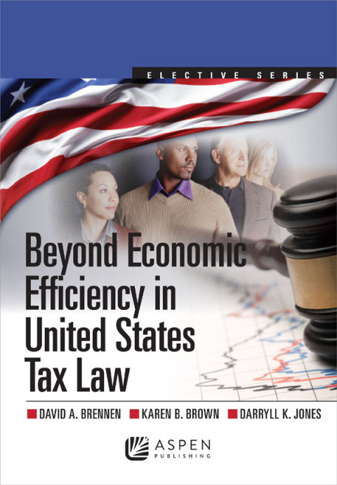 Cover image for book Beyond Economic Efficiency in United States Tax Law