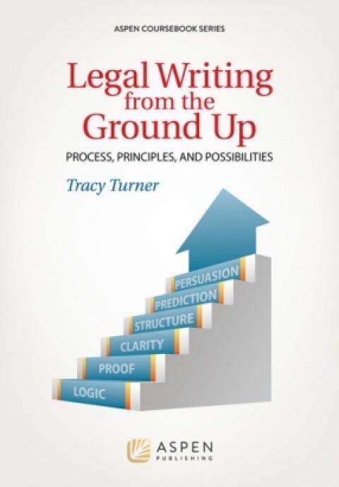 Cover image for book Legal Writing from the Ground Up