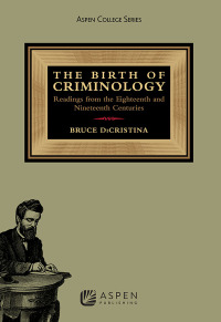 Cover image: Birth of Criminology 2nd edition 9781454803171
