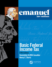 Cover image: Emanuel Law Outlines for Basic Federal Income Tax 5th edition 9781454852285