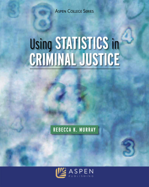 Cover image for book Using Statistics in Criminal Justice