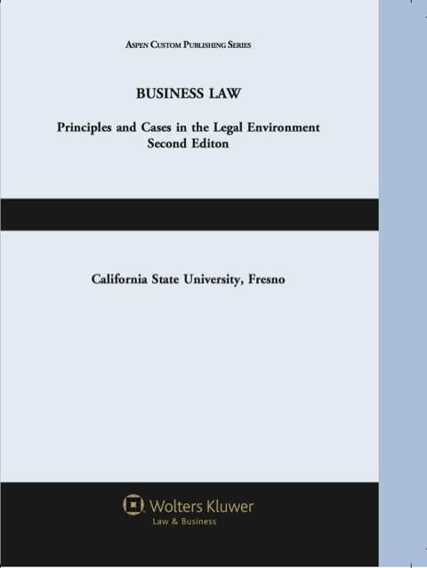 Cover image for book Business Law: Principles and Cases in the Legal Environment, Second Edition (Aspen Custom Series)