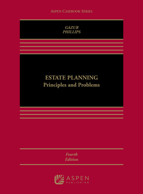 Estate Planning:Principles+Problems