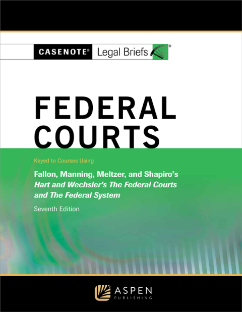 Cover image for book Casenote Legal Briefs for Federal Courts, Keyed to Hart and Wechsler