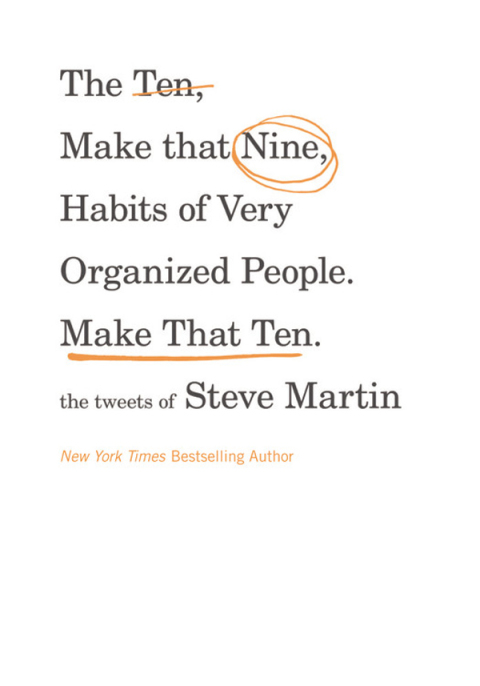 Cover image for book The Ten, Make That Nine, Habits of Very Organized People. Make That Ten.