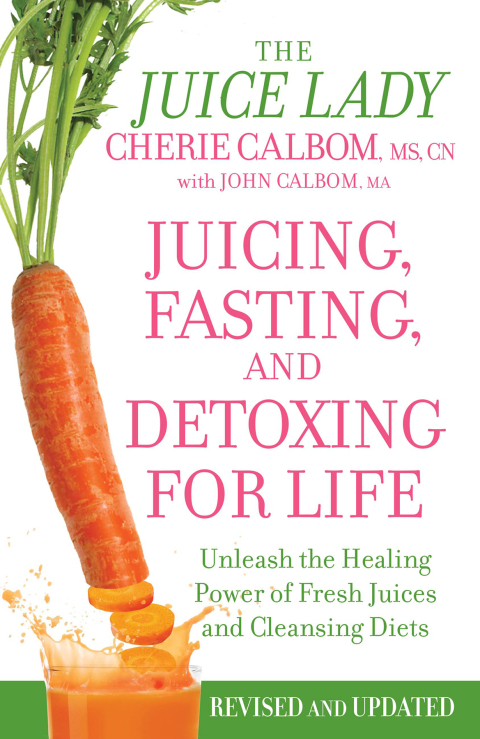 Cover image for book Juicing, Fasting, and Detoxing for Life