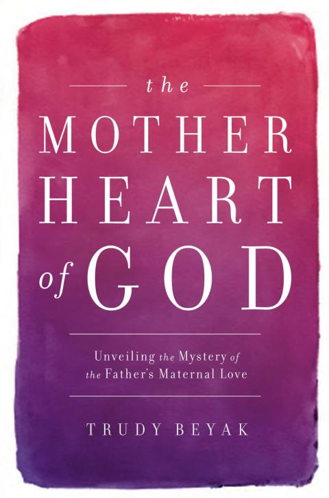 Cover image for book The Mother Heart of God