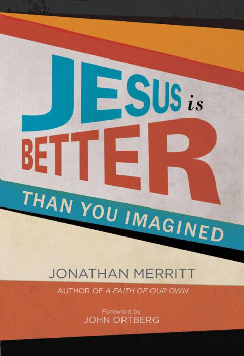 Cover image for book Jesus Is Better than You Imagined