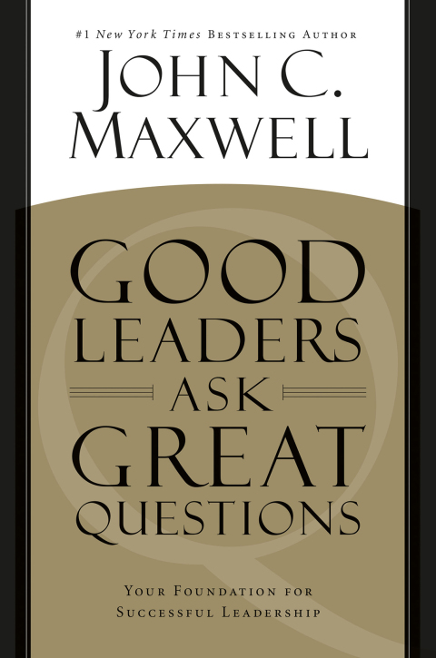 Cover image for book Good Leaders Ask Great Questions
