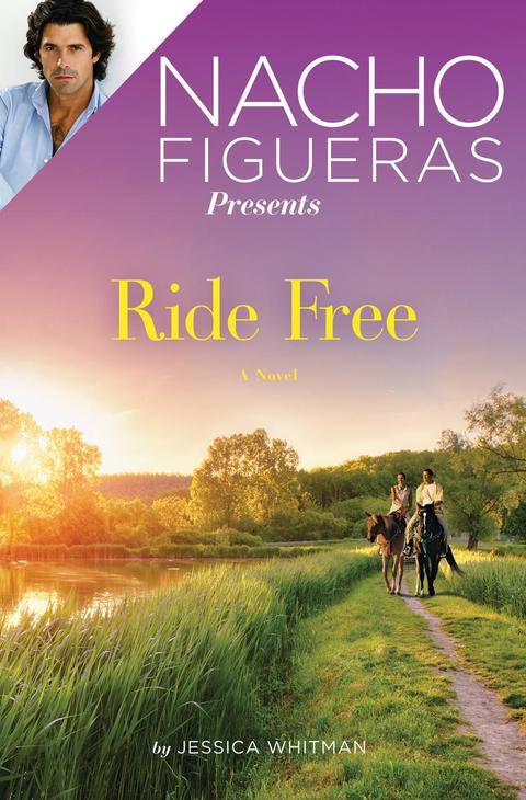 Cover image for book Nacho Figueras Presents: Ride Free