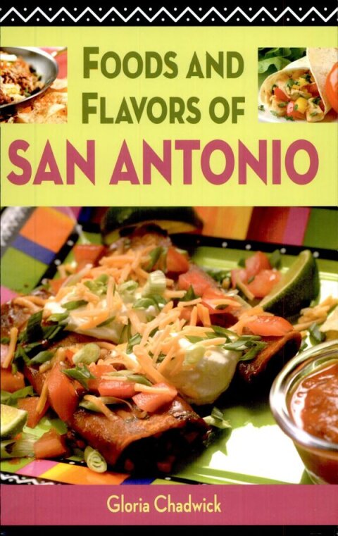 Foods and Flavors of San Antonio 