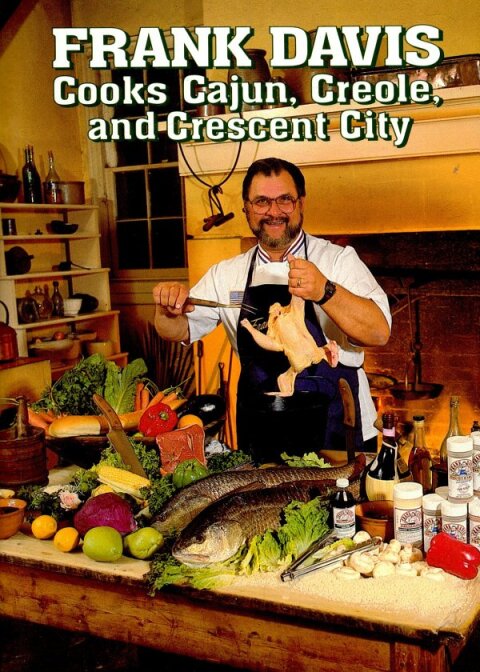 Cover image for book Frank Davis Cooks Cajun Creole and Crescent City