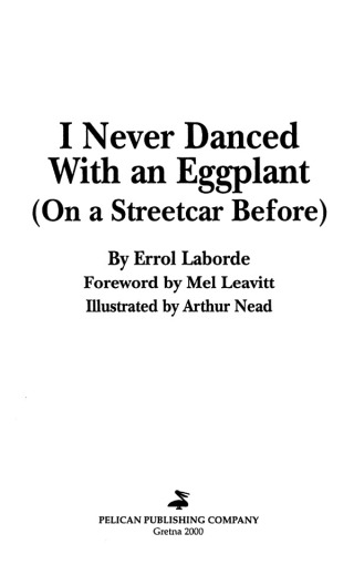 I Never Danced With an Eggplant (On a Streetcar Before)